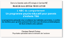 Docteur Benoit Dutray  Psychiatre spécialisé dans le domaine de l’autisme    L’ABC du comportement Un programme psycho-éducatif pour parents d’enfants TSA  Le programme présenté vise à renforcer les habiletés parentales, à outiller les familles pour qu’elles puissent faire face aux diverses problématiques de leurs enfants avec autisme   Dans la Grande salle d’Evologia à Cernier/NE Mardi 26 mars 2019 de 19h30 à 21h30