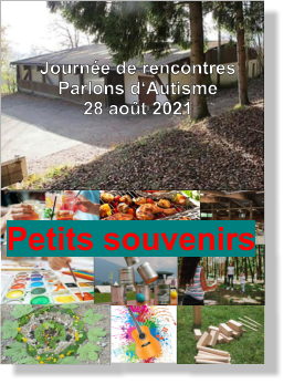 Journée de rencontres Parlons d‘Autisme 28 août 2021 Petits souvenirs