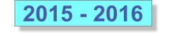 2015 - 2016
