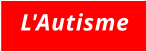 L'Autisme